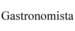 GASTRONOMISTA trademark