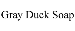 GRAY DUCK SOAP trademark