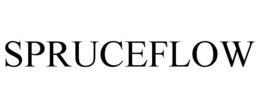SPRUCEFLOW trademark
