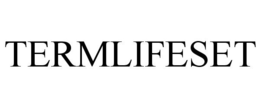 TERMLIFESET trademark