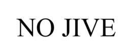 NO JIVE trademark
