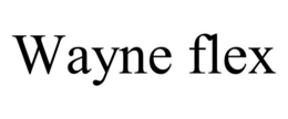 WAYNE FLEX trademark