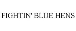 FIGHTIN' BLUE HENS trademark
