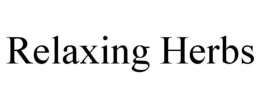 RELAXING HERBS trademark