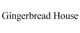 GINGERBREAD HOUSE trademark
