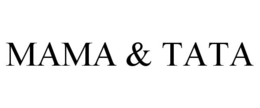 MAMA & TATA trademark