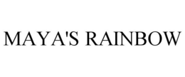 MAYA'S RAINBOW trademark
