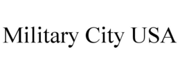 MILITARY CITY USA trademark