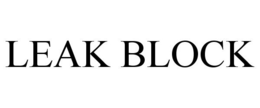 LEAK BLOCK trademark