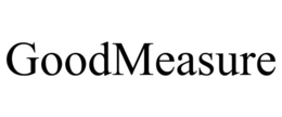GOODMEASURE trademark