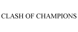 CLASH OF CHAMPIONS trademark