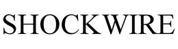 SHOCKWIRE trademark