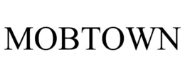 MOBTOWN trademark
