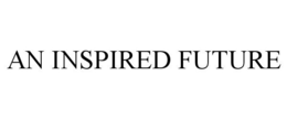 AN INSPIRED FUTURE trademark