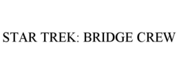 STAR TREK: BRIDGE CREW trademark