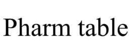 PHARM TABLE trademark
