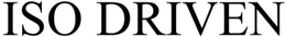 ISO DRIVEN trademark