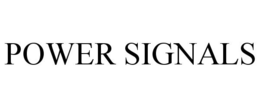 POWER SIGNALS trademark