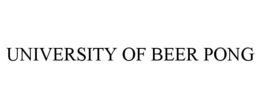 UNIVERSITY OF BEER PONG trademark