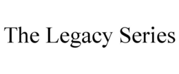 THE LEGACY SERIES trademark
