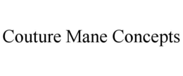 COUTURE MANE CONCEPTS trademark