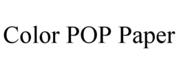 COLOR POP PAPER trademark