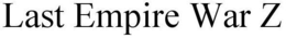 LAST EMPIRE WAR Z trademark