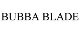 BUBBA BLADE trademark