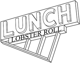 LUNCH LOBSTER ROLL trademark