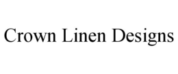CROWN LINEN DESIGNS trademark