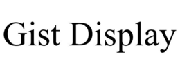 GIST DISPLAY trademark