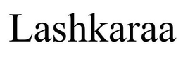 LASHKARAA trademark