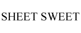 SHEET SWEET trademark