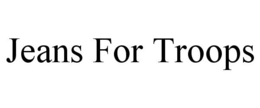 JEANS FOR TROOPS trademark