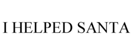I HELPED SANTA trademark