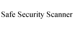 SAFE SECURITY SCANNER trademark