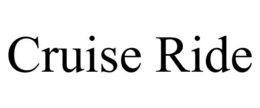 CRUISE RIDE trademark
