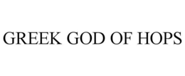 GREEK GOD OF HOPS trademark