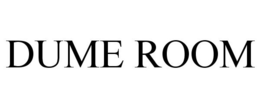 DUME ROOM trademark