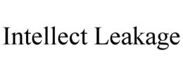 INTELLECT LEAKAGE trademark