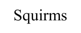 SQUIRMS trademark