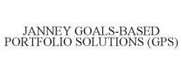 JANNEY GOALS-BASED PORTFOLIO SOLUTIONS (GPS) trademark
