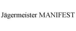 JÄGERMEISTER MANIFEST trademark