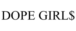 DOPE GIRL$ trademark