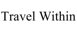 TRAVEL WITHIN trademark