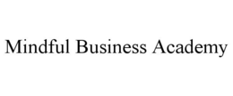 MINDFUL BUSINESS ACADEMY trademark