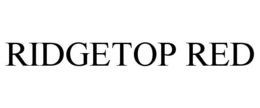 RIDGETOP RED trademark