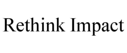 RETHINK IMPACT trademark