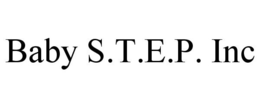 BABY S.T.E.P. INC trademark