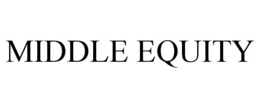 MIDDLE EQUITY trademark